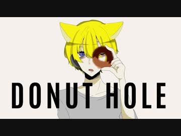 DONUT HOLE歌ってみた/狐己坏ナギ ボカロ懐メロ歌ってみた祭り