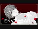 【にじさんじMMD】エンヴィーベイビー【甲斐田晴】