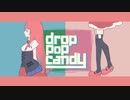 【NEUTRINOカバー】drop pop candy（AIきりたん&AIイタコ）