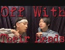 【RAB】Off With Their Heads 踊ってみた 【リアルアキバボーイズ】
