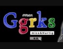 ggrks-ググれカス- 歌ってみた ver.Hurtig & mico