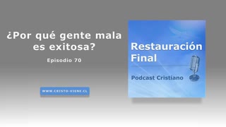 ¿Por qué gente mala es exitosa? (N° 70)