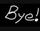 【IA】bye!【VOCALOID】