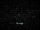 【初投稿】No Logicを歌いました。