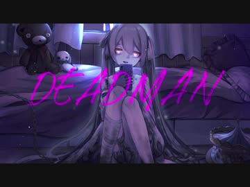 DEADMAN / 初音ミク