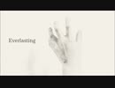 【Everlasting feat. IA】 沙紗/Sasha ex.NoQ