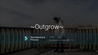 【とまと】~Outgrow~【踊ってみた？】