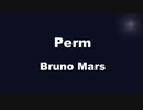 Karaoke♬ Perm - Bruno Mars 【With Guide Melody】 Instrumental