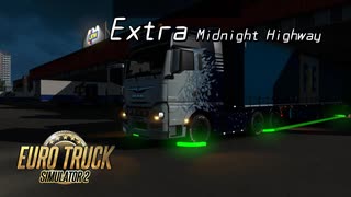 【ETS2】番外編　Midnight Highway