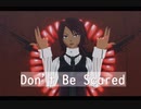 MMD - Don't Be Scared