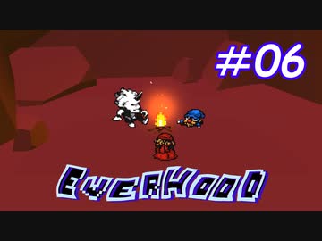 僕らは何のために旅をしているのか？[Everhood]#06