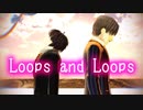 【MMD文アル】ゆずとなつめせんせーでLoops and Loops【カメラ・ステージ配布】