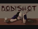 【UTAUオリジナル曲】BODYSHOT【MINOKA】