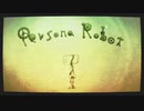 Persona Robot 歌ってみた 【Yuki】