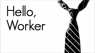 Hello, Worker　歌ってみた