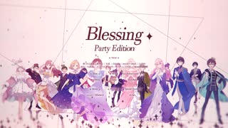 Blessing ✦ Party Edition