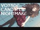 【VOCALOID】Voyage:CandyFlipNightmare feat.結月ゆかり,歌愛ユキ【オリジナル】