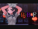 【MMD艦これ】陽炎・不知火・黒潮でB.B.F