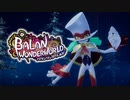 スクエニ最新作のミュージカルアドベンチャー『バランワンダーワールド』【Part5】