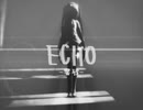 【mono_MMD21春】 ECHO -残響- ＜フィルムMV＞