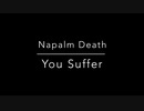 [ 一人LIVE妄想 ] Napalm Death - You Suffer ベースとギターとドラム弾いてみた [ Bass + Guitar + Drum Cover ]