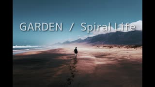 GARDEN / Spiral Life (cover)