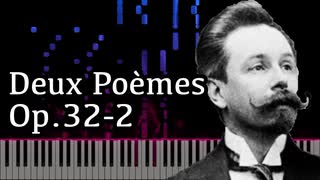 【スクリャービン】2つの詩曲第2番 - Op.32-2【Synthesia/Deux Poèmes/Scriabin/ピアノ】