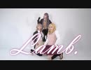【あいこ】Lamb.　踊ってみた【ダンガンロンパ 霧切響子 七海千秋 赤松楓】
