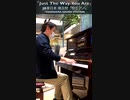 「Just The Way You Are」2021/4/4 #JR東日本「#横浜駅ピアノ」YOKOHAMA SOUND STATION #横浜駅