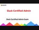 Slack Certified Admin Exam Questions