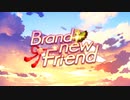 【ウマ娘】Brand-new Friend　全話(第1話～第8話)【ストーリーイベント】