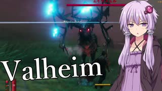 【Valheim】結月ゆかりが初見じゃないけど初見のようにヴァルヘイム4 エイクスュル撃破と音楽に合わせて体験報告【VOICEROID実況】