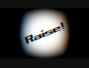 Raise!　／　初音ミク