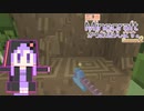 【結月ゆかり】WiiU版Minecraftからお送りします。Season2 Part98
