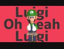 Luigi Oh Yeah Luigi