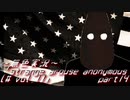 《無色実況》【現代ホラーノベル】#party「strange arouse anonymous [# vol.1]」part14