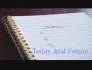 【オリジナル】Today and Future