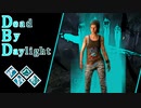 第573回なーさんの「Dead by Daylight」