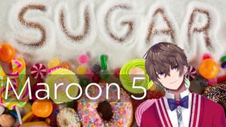 人気の Sugar Maroon5 動画 36本 ニコニコ動画