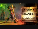 Sea of Thieves  ALL NEW SHANTIES ALL INSTRUMENTS