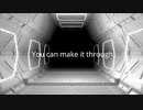 【NNIオリジナル】You can make it through【オリジナル曲】