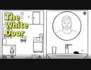 【The White Door Part2】少しずつ男に変化が起きる…？日常が変わっていく恐怖。で、この男は誰？
