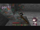 【Minecraft】バニラ生活.2の1【VOICEROID実況】