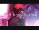 【セリフ入りMAD】 Journey through the Decade 【Fate/stay night Heaven's Feel】