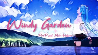 Windy Garden  / PiroP feat. 初音ミク【オリジナル曲】