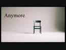 【オリジナル】Anymore
