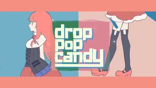 drop pop candy【歌ってみた】月輝音ルナ