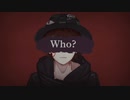 『Who？』歌ってみた【Neoto】
