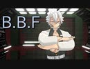 【鬼滅のMMD】B.B.F. 【不死川実弥】【画質1080p推奨】