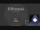 【Efframai-エフレメイ-】恐怖のお化け屋敷！！びっくり系ホラーゲーム実況